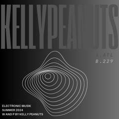 PREMIERE | Kelly Peanuts - ATL