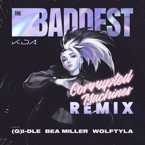 K/DA – THE BADDEST (Corrupted Machines Remix) | Synthwave 80s