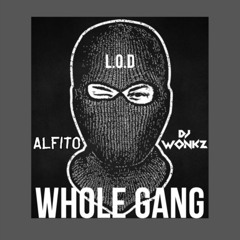Whole Gang (Available On All Streaming Platforms)