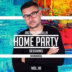 Jacobo Padilla Pres. Home Party Sessions Minimal Vol 10