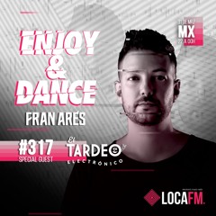 Enjoy & Dance With Fran Ares #317 · Fran Ares 2hrs