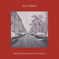 Any Object vinyl mix part 3.wav