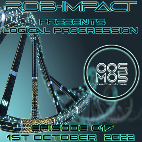 LOGICAL PROGRESSSION 017 COSMOSRADIO.DE 1ST OCTOBER 2022