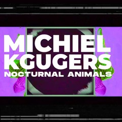 Nocturnal Animals - featuring Michiel Krugers - Sunset Temptation ( Amsterdam, Netherlands)