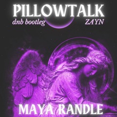 PILLOWTALK - ZAYN (Maya Randle Bootleg)
