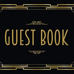 [Free] EBOOK 📂 Guest Book: Black & Gold Art Deco Theme by  Art Deco Guestbooks [EPUB