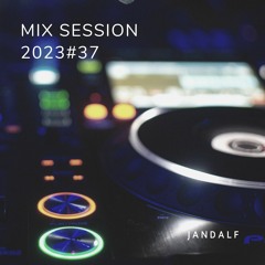 Jandalf - Mix Session 2023#37