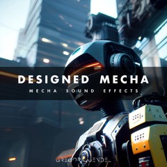 Designed Mecha - Mecha Sound Effects