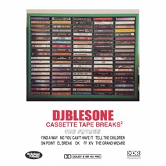 djblesOne - CASSETTE TAPE BREAKS 2 THE FUTURE