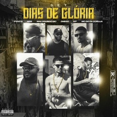 Set Dias De Glória - PVHITS, Reis, Maluquinho MC, Dnego, K'P, MC Dg da coruja ( DJ ML DA CORUJA )
