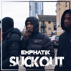 EMPHATIK - SUCKOUT