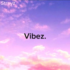 Vibez (Prod. Wonderlust)
