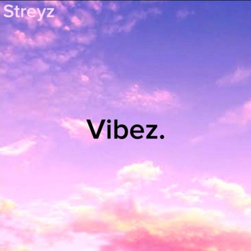 Vibez (Prod. Wonderlust)