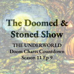 The Doomed & Stoned Show - The Underworld (S11E9)