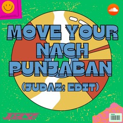 Move Your NachPunjaban (JUdAZ: Edit)