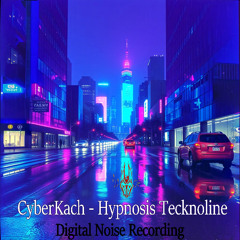 CyberKach - Hypnosis Tecknoline [Hardtek, Digital Techno]