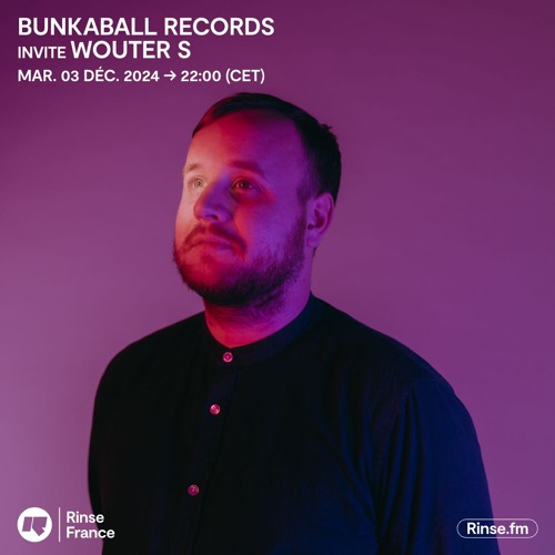 Bunkaball Records Invite Wouter S - 03 Décembre 2024