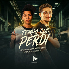 MC VITIN DO LJ E MATHEUS DA G.A - TEMPO QUE PERDI - DJ BIEL SB & DJ MENOR SIILVA  - 2025