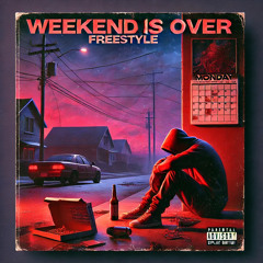 Weekend is Over Freestyle Prod. Nightwave