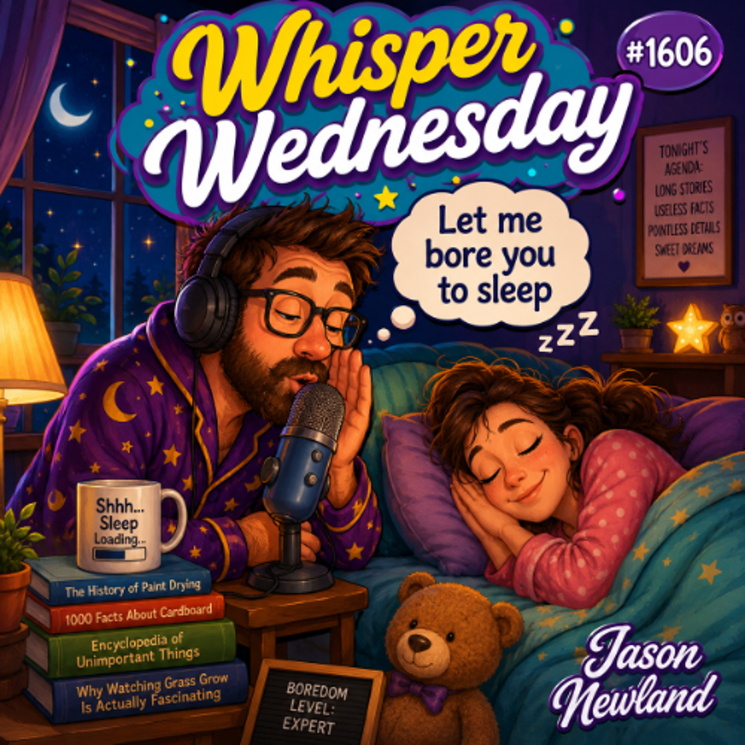 (Overnight  Voice Only) Whisper Wednesday  #1606 Let me bore you to sleep  Jason Newland  6th May 2026
