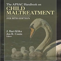 Download⚡️[PDF]❤️ The APSAC Handbook on Child Maltreatment Online Book