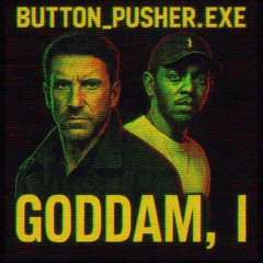 GODDAM, I