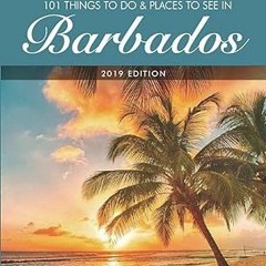 [FREE] EPUB 📔 101 Things To Do and Places To See in Barbados by  Russell Streeter KI
