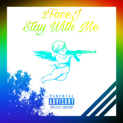2FaceJ (Stay With Me)