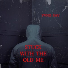 STUCK WITH THE OLD ME PROD malloy dxnny x acex8