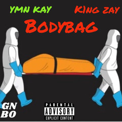 YMN Kay - BodyBag FT. K1ng Zay