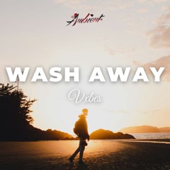 Vxbes - Wash Away