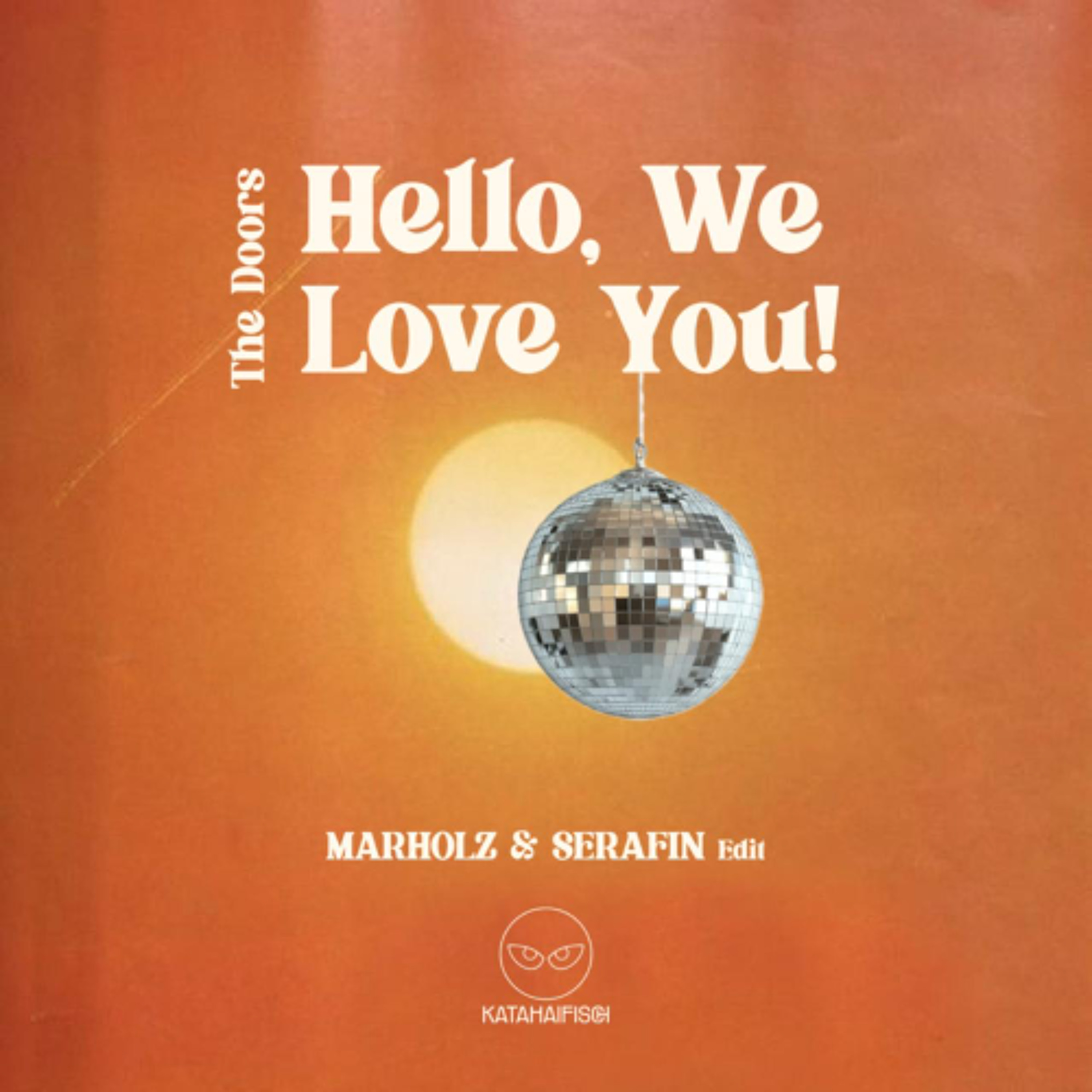 Free Download: The Doors - Hello, We Love You (MARHOLZ & SERAFIN Edit)