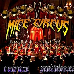 Ratrace & Punkinloveee - Mice Circus og cover