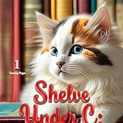 %= Shelve Under C: A Tale of Used Books and Cats (Turning Pages Book 1) BY: Jenny Kalahar (Auth
