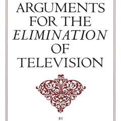 ⚡Audiobook🔥 Four Arguments for the Elimination of Television