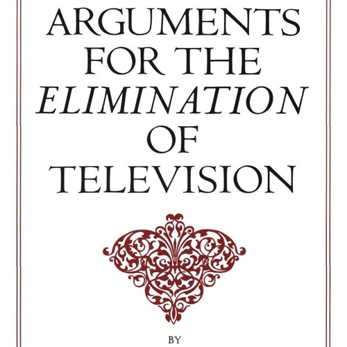 ⚡Audiobook🔥 Four Arguments for the Elimination of Television