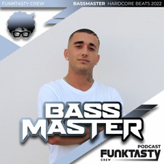 FunkTasty Crew #174 · Bass Master - Hardcore Beats 2022 - Guest Mix