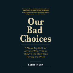 OUR BAD CHOICES by Keith Thorn - FREE CHAPTER ONE