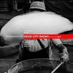 Edge City Radio Mixed By Pinto
