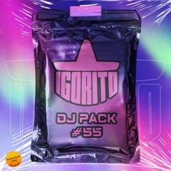 DJ IGORITO - DJ PACK #55