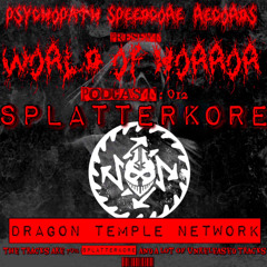 WOH PODCAST 012 : SPLATTERKORE   THE DRAGON TEMPLE NETWORK
