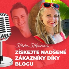 Získejte nadšené zákazníky díky blogu – Stáňa Stiborová | Podnikání s úsměvem #3
