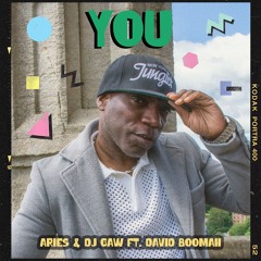 Aries, DJ Gaw & David Boomah - You - Out Now!