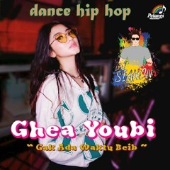 Ghea Youbi - Gak Ada Waktu Beib (116 Bpm)REMIX BY DJ SIANON