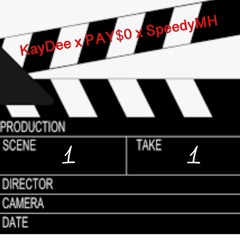 "1 Take" KayDee x PAY$0 x Speedy MH