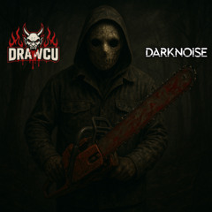 Drawcu & Darknoise - [UPTEMPO/TERROR MIX]