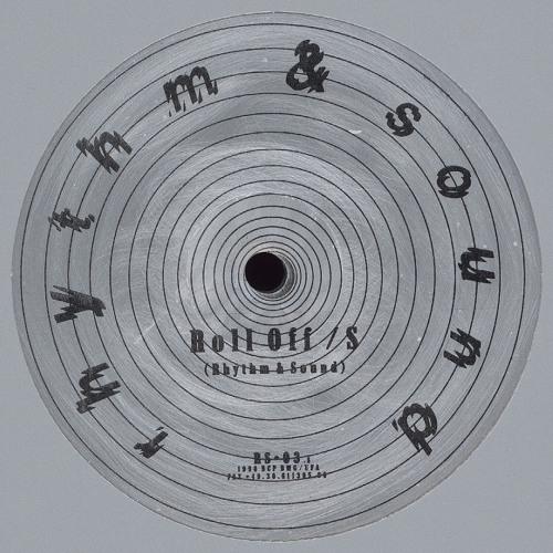 Rhythm & Sound / Roll Off Rhythm & Sound / Roll Off
