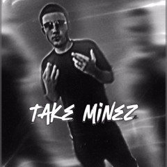 ChoManKaydo - Take Minez