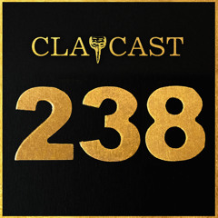 CLAPCAST #238