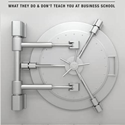 [READ] EBOOK 📋 The Practical MBA on Economics: What They Do & Don’t Teach You At Bus
